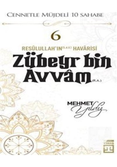 Zubeyr Bin Avvam (R.A.) / Mehmet Yıldız