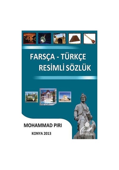 Farsça-Türkçe Resimli Sözlük - Mohammad Piri - Kitap Dünyası