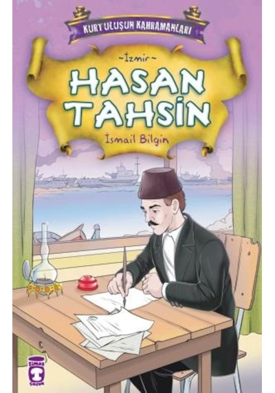Kurtuluşun Kahramanları - Hasan Tahsin - İsmail Bilgin - Timaş Çocuk