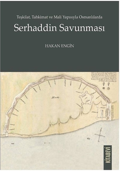 Teşkilat, Tahkimat Ve Mali Yapısıyla Osmanlılarda Serhaddin Sa...