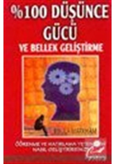 % 100 Düşünce Gücü ve Bellek Geliştirme - Ursula Markham