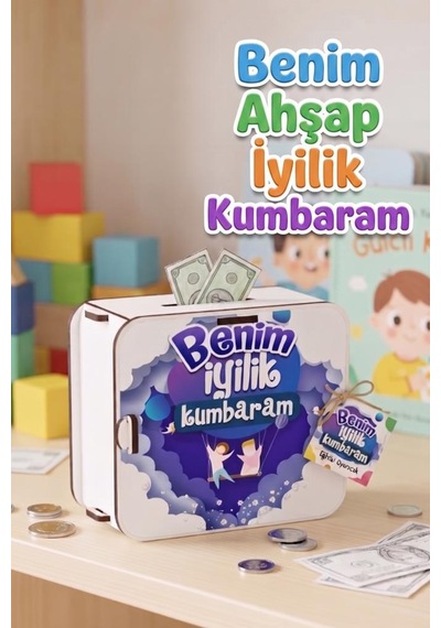 Benim Ahşap İyilik Kumbaram Eğitici Dekoratif Demonte Çocuk Kumbarası