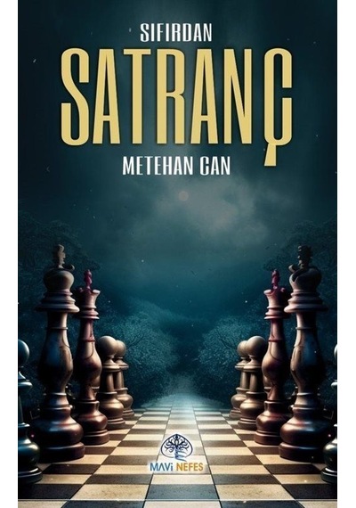 Sıfırdan Satranç / Metehan Can
