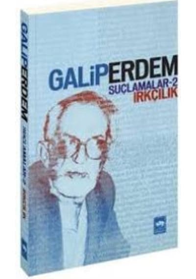 Suçlamalar 2 - Irkçılık - Galip Erdem - Ötüken Neşriyat