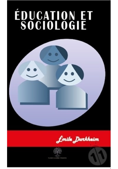 Education et Sociologie - Emile Durkheim - Platanus Publishing