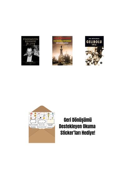 Fikrimizin Rehberi Ciltli + 1922 Mudanya Mütarekesi Diplomasi Savaşı + Gelibolu 1915 + Okuma Sticker'ları