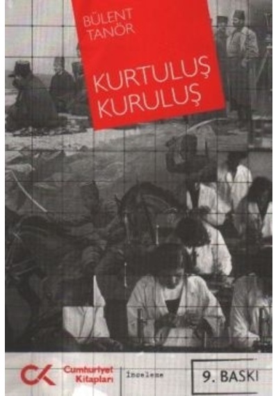 Kurtuluş - Kuruluş - Bülent Tanör - Cumhuriyet Kitapları