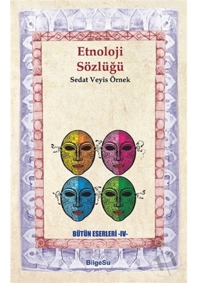 Etnoloji Sözlüğü - Sedat Veyis Örnek - Bilgesu Yayıncılık