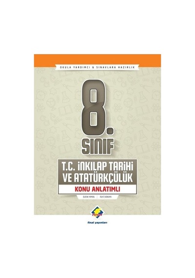 8.Sınıf T.C. İnkılap Tarihi ve Atatürkçülük Konu Anlatımlı  -  Burak Yaman  -  Final Yayıncılık