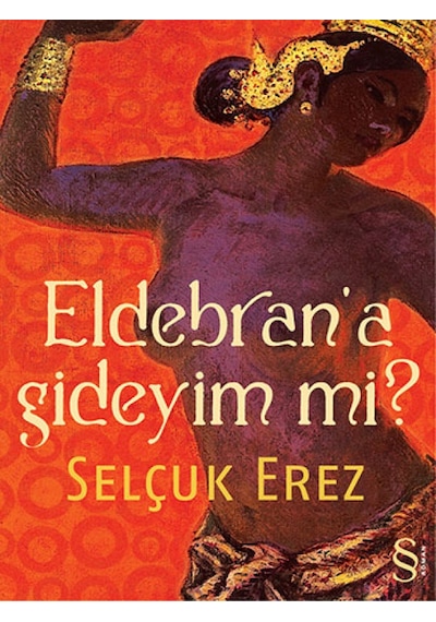 Eldebran'a Gideyim mi? - Selçuk Erez - Everest Yayınları