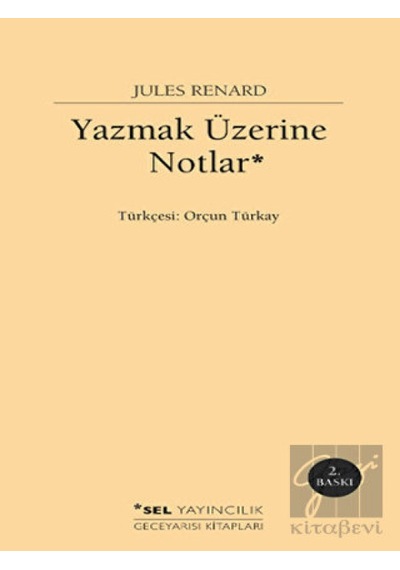 Yazmak Üzerine Notlar - Jules Renard - Sel Yayıncılık