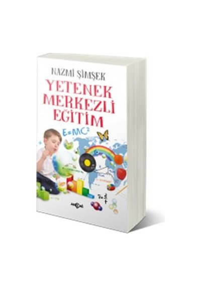 Yetenek Merkezli Eğitim - Nazmi Şimşek - Akçağ Yayınları