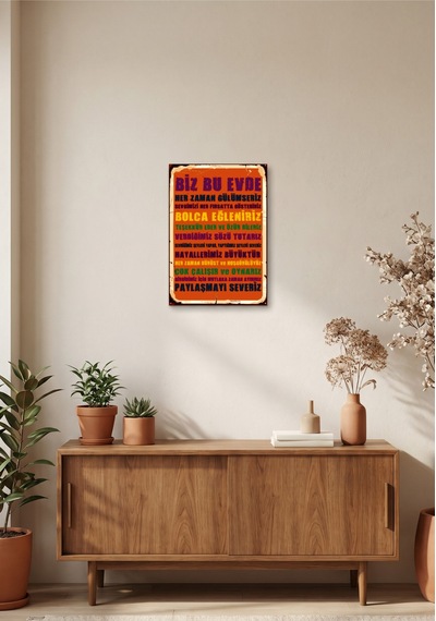 Biz Bu Evde Yazılı Retro Tablo Aile Temalı Dekoratif Duvar Tablosu Ahşap & Metal Seçenekli