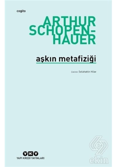 Aşkın Metafiziği - Arthur Schopenhauer - Yapı Kredi Yayınları
