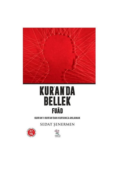 Kur'an'da Bellek Fuad / Kur'an-ı Kur'an'dan Kur'anca Anlamak - Ccgx-893792