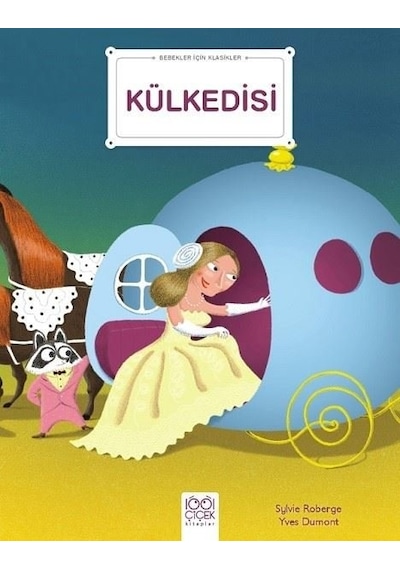 Külkedisi - Bebekler İçin Klasikler - Sylvie Roberge - 1001 Çiçek