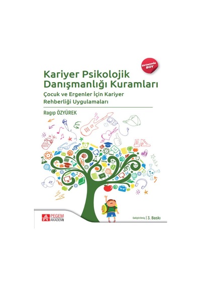 Kariyer Psikolojik Danışmanlığı Kuramları - Ekonomik Boy- Pegem Akademi Yayıncılık