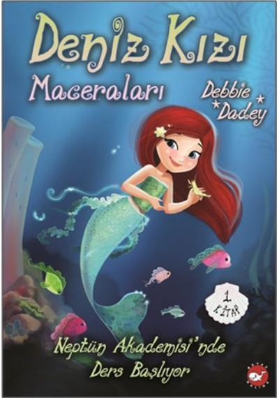 Neptün Akademisi'Nde Ders Başlıyor Deniz Kızı Maceraları 1.Kitap