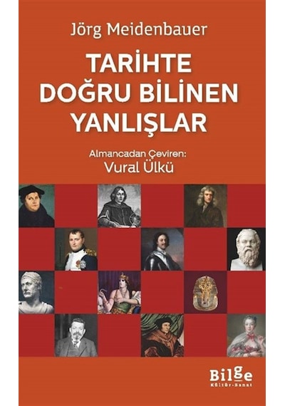 Tarihte Doğru Bilinen Yanlışlar / Jörg Meidenbauer