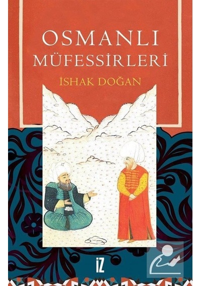 Osmanlı Müfessirleri  - İshak Doğan  - İz Yayıncılık