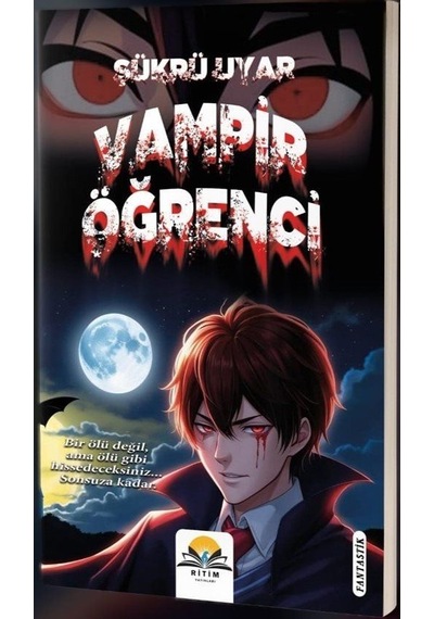 Vampir Öğrenci Vampir Hikayeleri Serisi 2 / Şükrü Uyar