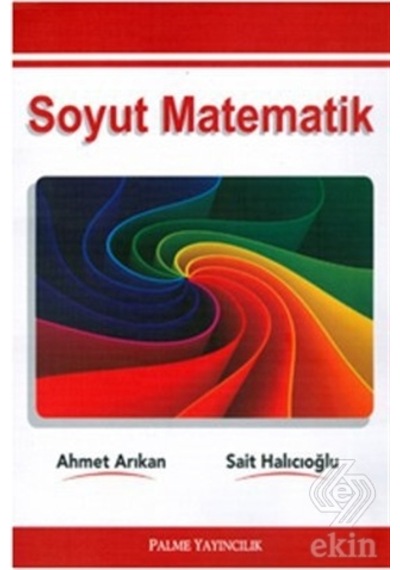Soyut Matematik - Ahmet Arıkan - Palme Yayınları