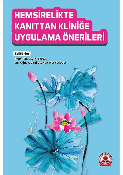 Hemşirelikte Kanıttan Kliniğe Uygulama Önerileri