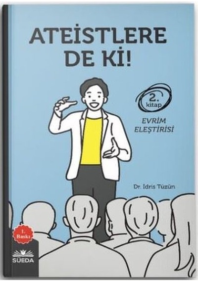 Ateistlere De Ki!  - 2 Evrim Eleştirisi  - İdris Tüzün  - Süeda Yayınları