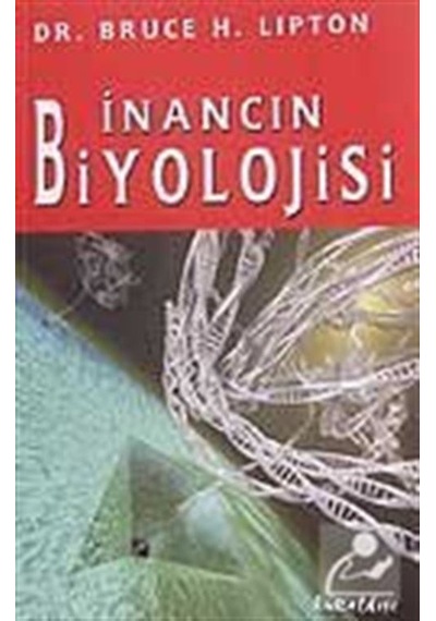 Inancın Biyolojisi / Bruce H. Lipton