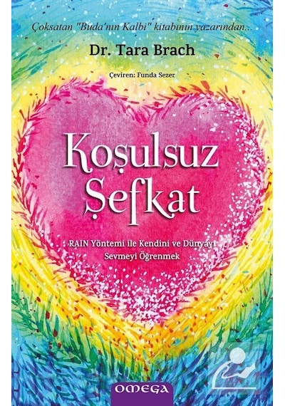 Koşulsuz Şefkat - Tara Brach - Omega