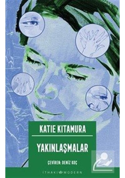 Yakınlaşmalar / Katie Kitamura