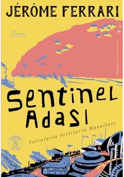 Sentinel Adası: Yolcularla Yerlilerin Masalları