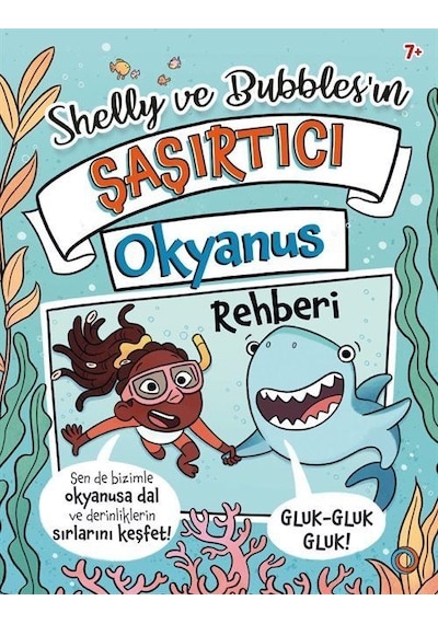 Shelly Ve Bubbles'ın Șașırtıcı Okyanus Rehberi / Tracey Turner