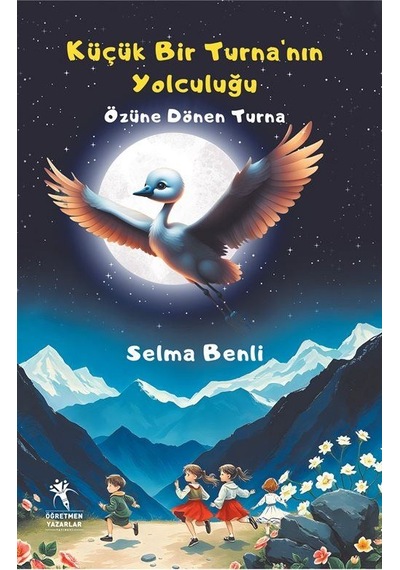 Küçük Bir Turna Nın Yolculuğu Özüne Dönen Turna 10+ Yaş / Se...