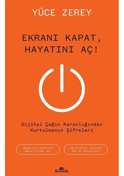 Ekranı Kapat, Hayatını Aç / Yüce Zerey