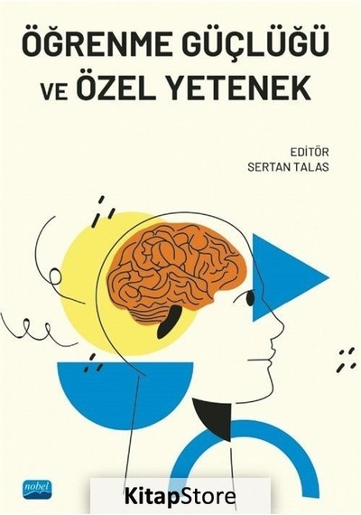Öğrenme Güçlüğü ve Özel Yetenek- Nobel Akademik Yayıncılık