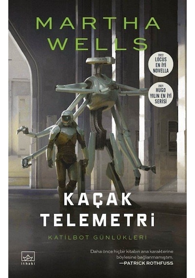 Kaçak Telemetri - Katilbot Günlükleri 6 - Martha Wells - İthaki Yayınları