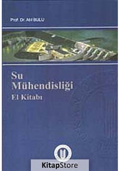 Su Mühendisliği El Kitabı  - Atıl Bulu  - Okan Üniversitesi Yayınları