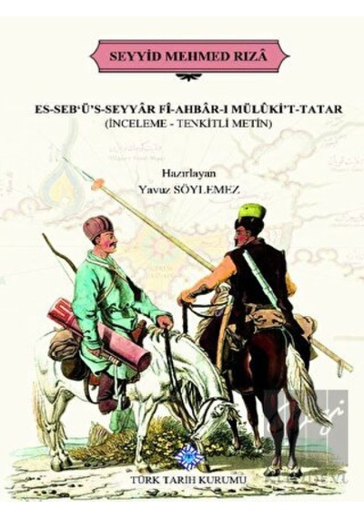 Es- Seb'ü's- Seyyar Fi- Ahbar- ı Mülüki't- Tatar -  Türk Tarih Kurumu Yayınları