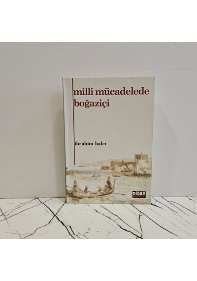 Milli Mücadelede Boğaziçi - İbrahim Balcı