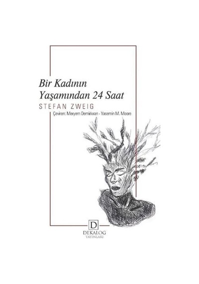Bir Kadının Yaşamından 24 Saat - Stefan Zweig - Dekalog Yayınları