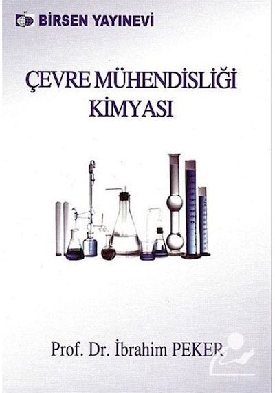 Çevre Mühendisliği Kimyası Prof.Dr. Ibrahim Peker / Prof.Dr.