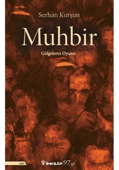 Muhbir - Gölgelerin Oyunu - Serhan Kurşun - İnkılap Kitabevi