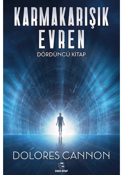 Karmakarışık Evren 4. Cilt / Dolores Cannon