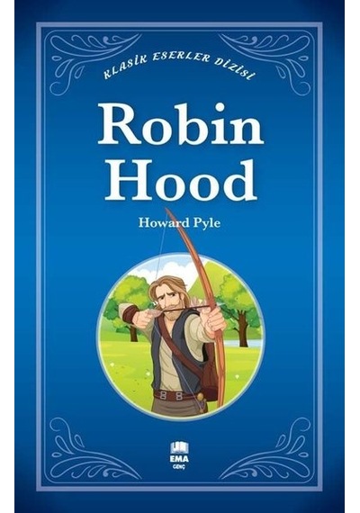 Robin Hood - Klasik Eserler Dizisi - Howard Pyle - Ema Genç