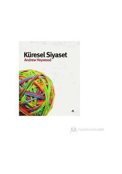 Küresel Siyaset - Andrew Heywood -  Haluk Özdemir - Adres
