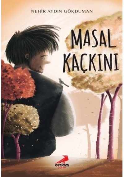 Masal Kaçkını - Nehir Aydın Gökduman - Erdem Çocuk
