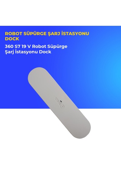 360 S7 19 V Robot Süpürge Şarj İstasyonu Dock