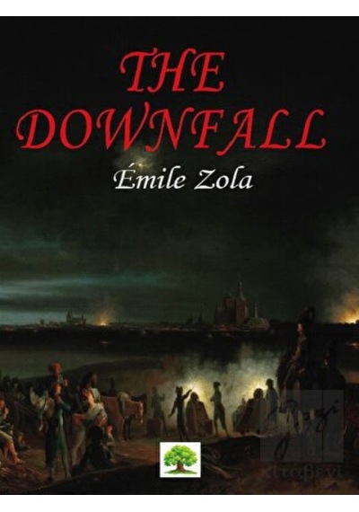 The Downfall - Emile Zola - Platanus Publishing