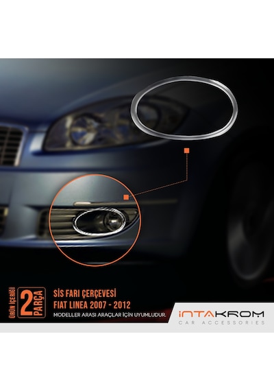intakrom Fiat Linea Krom Sis Farı Çerçevesi 2 Parça 2007 -2012